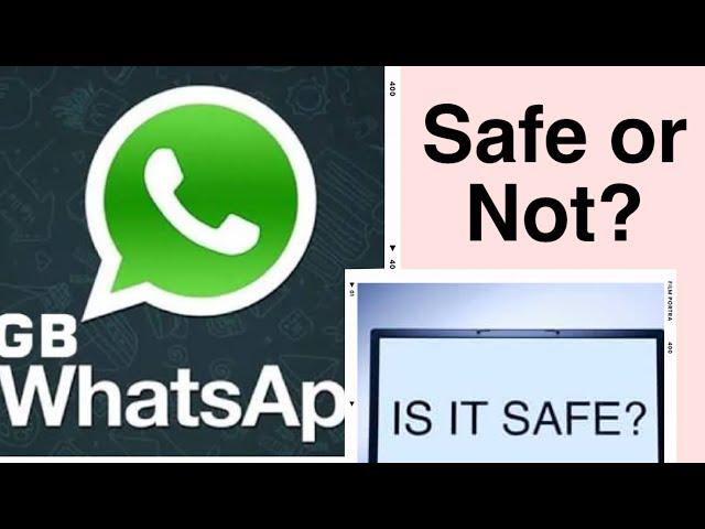 GB Whatsapp Safe or Not?