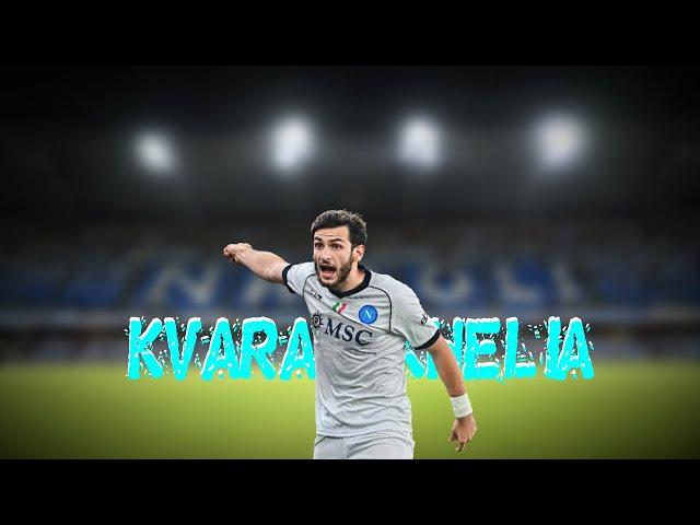 KVICHA KVARATSKHELIA EDIT  ● SKILLS ● GOALS ● ASSISTS ●