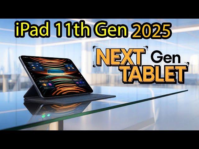 iPad 11th Gen 2025 – The Unbelievable Price & Features Explained