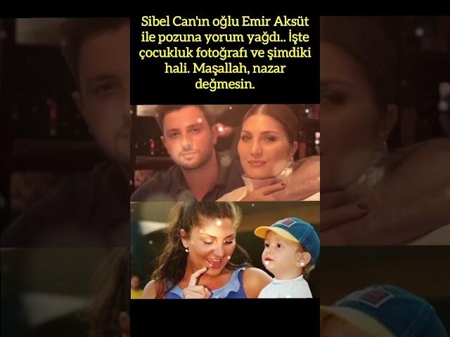 SİBEL CAN VE OĞLU EMİR AKSÜT'ÜN POZUNA YORUM YAĞDI!#SibelCan #EmirAksüt #ÜnlüAnneler #AilePozu