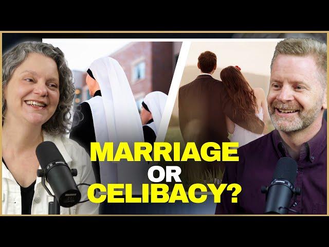 Is God Calling You To Marriage Or Celibacy?