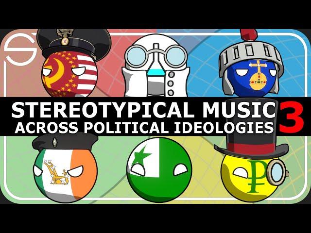 PART 3 | Stereotypical Music across Political Ideologies // Political Compass //PolCompBalls