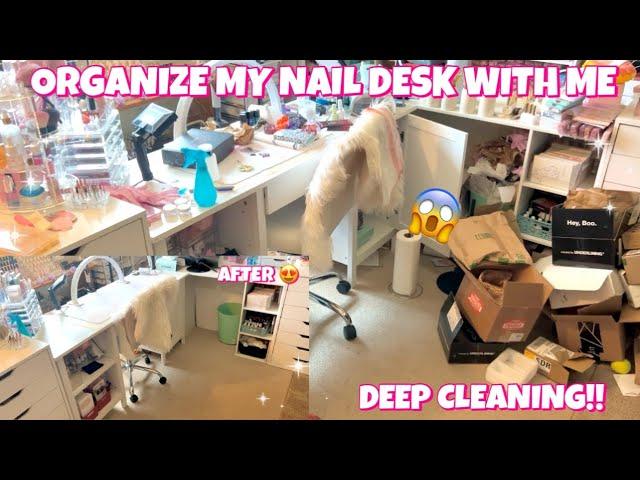 DEEP CLEAN & ORGANIZE MY NAIL DESK WITH ME | NAIL DESK TOUR