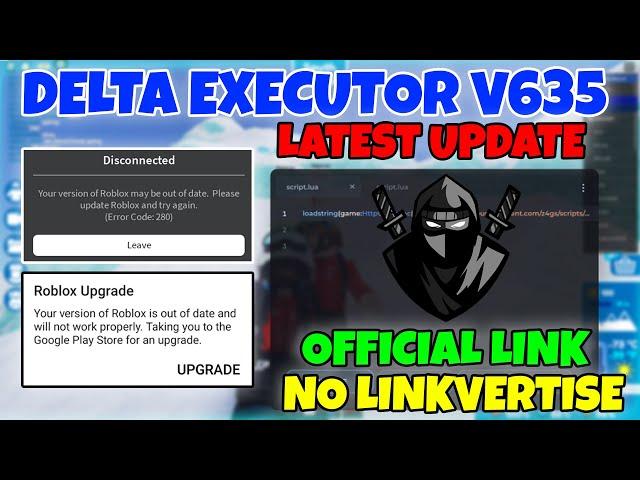 Delta Executor Mobile Latest Version 635 Released | Delta Executor Official Update|Fix Roblox Update