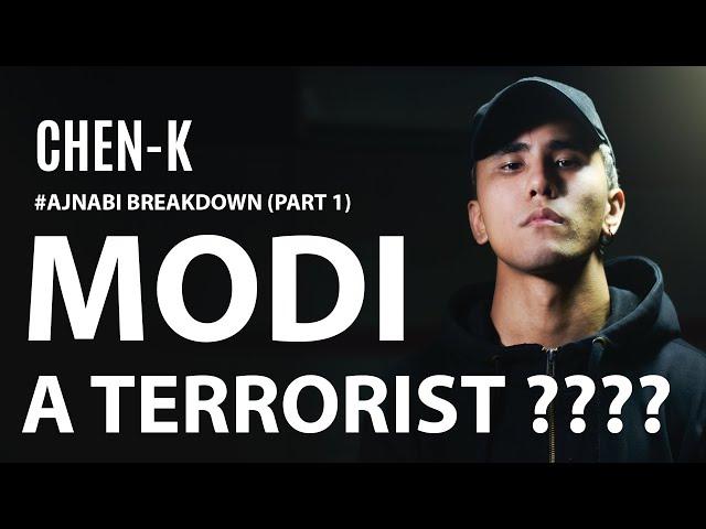 IS MODI A TERRORIST? CHEN-K #Ajnabi Lyrics Breakdown (Part 1)