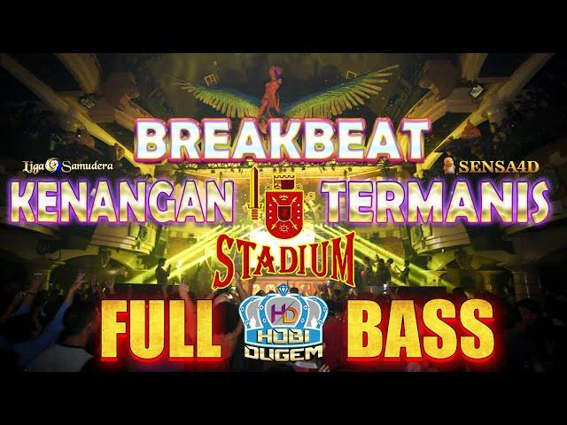 Breakbeat STADIUM Penuh Kenangan FULL BASS Melayang