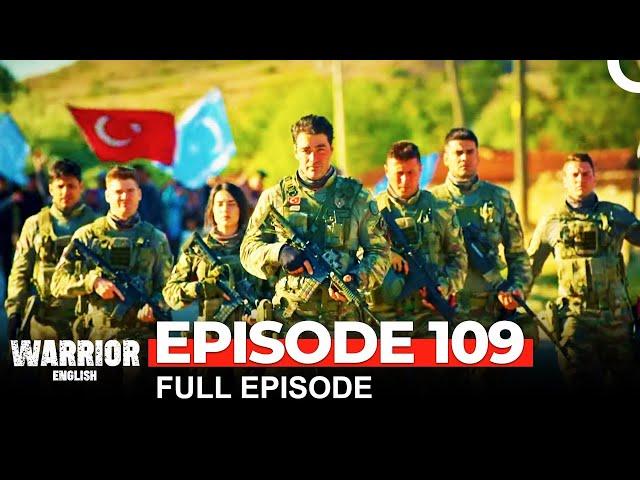 Warrior Turkish Drama Episode 109 (FINAL)