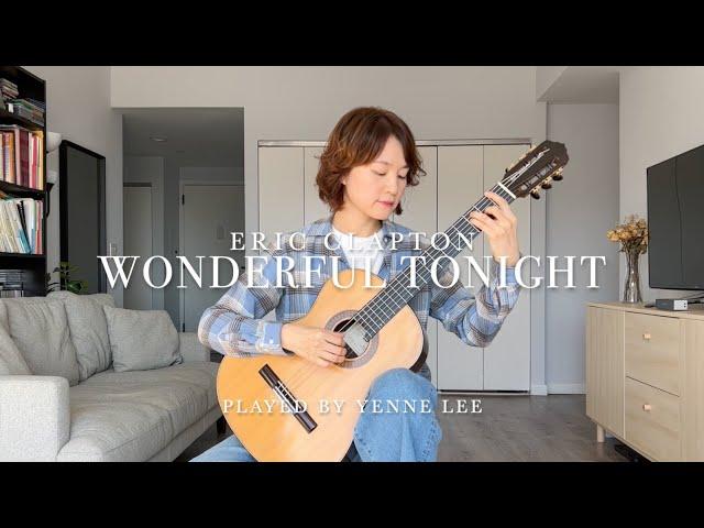 Wonderful Tonight (Eric Clapton) - classical guitar - Yenne Lee