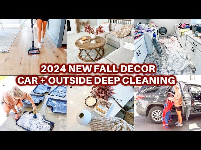  2024 NEW FALL DECOR + DEEP CLEAN WITH ME | FALL HOME DECOR 2024 | CLEANING MOTIVATION CAR CLEANING