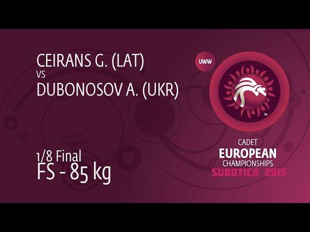 1/8 FS - 85 kg: A. DUBONOSOV (UKR) df. G. CEIRANS (LAT) by FALL, 4-0