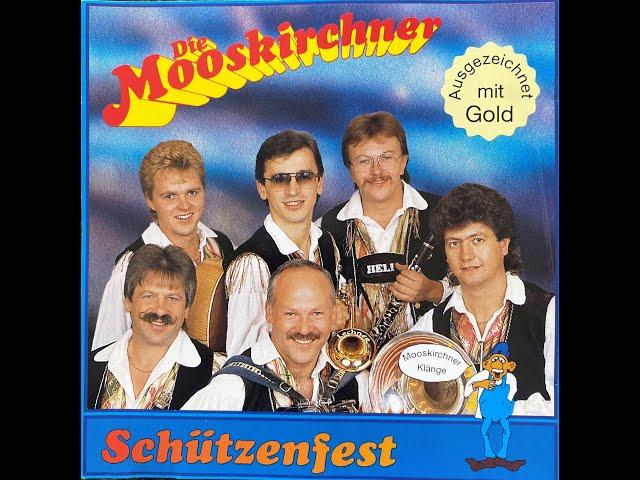 Die Mooskirchner - Schützenfest