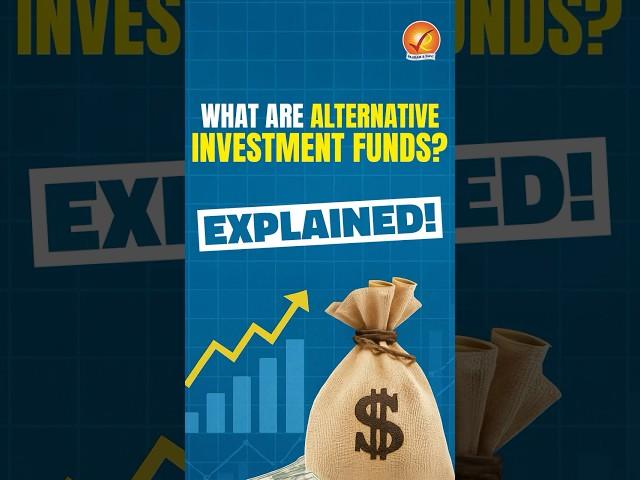 What are Alternative Investment Funds? Explained | Alternative Investment Funds UPSC Prelims 2025