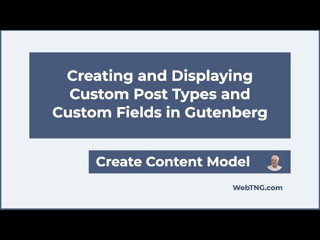 Creating and Displaying Custom Post Types and Custom Fields in Gutenberg