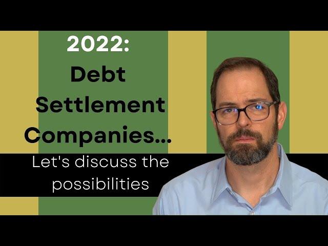 The Pros & Cons of Debt Settlement in 2022!