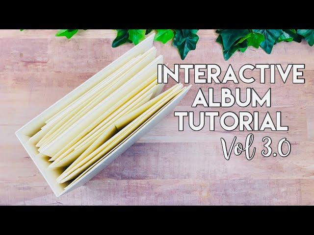 New 8x8 Interactive Album Tutorial ~ Vol 3.0