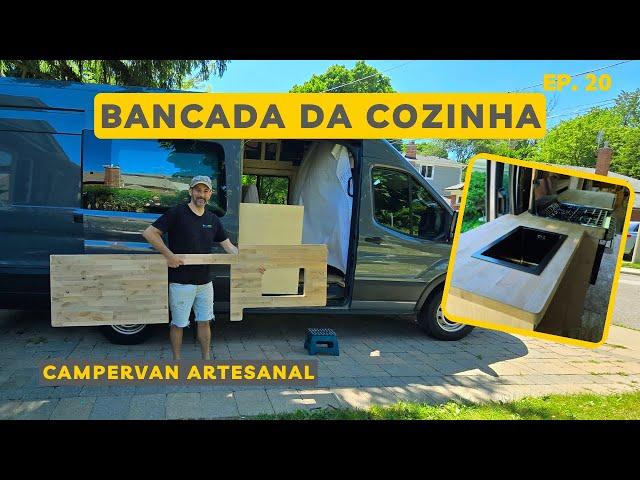 O Balcão de Cozinha mais lindo que você vai ver! | Construção do Motorhome