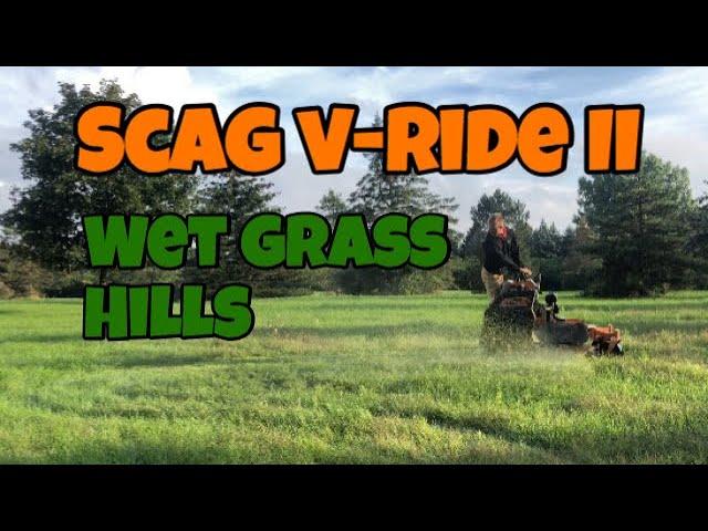 Can the SCAG V-RIDE II Handle Steep Inclines And Tall, Wet Grass? Scag Vride 2 Demo