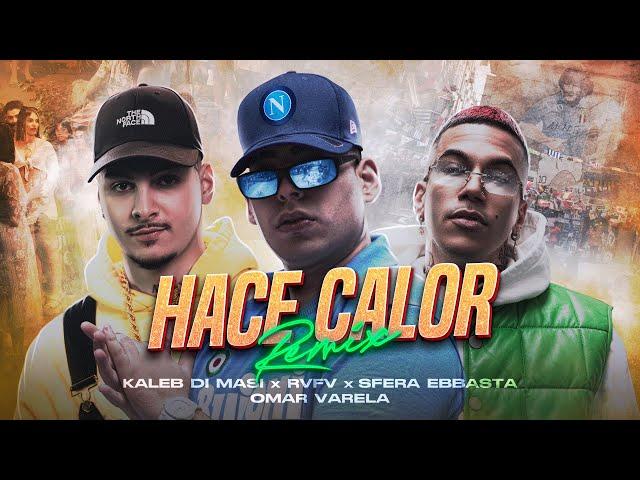 Kaleb Di Masi  Sfera Ebbasta  RVFV  Omar Varela - Hace Calor Remix (Video Oficial)