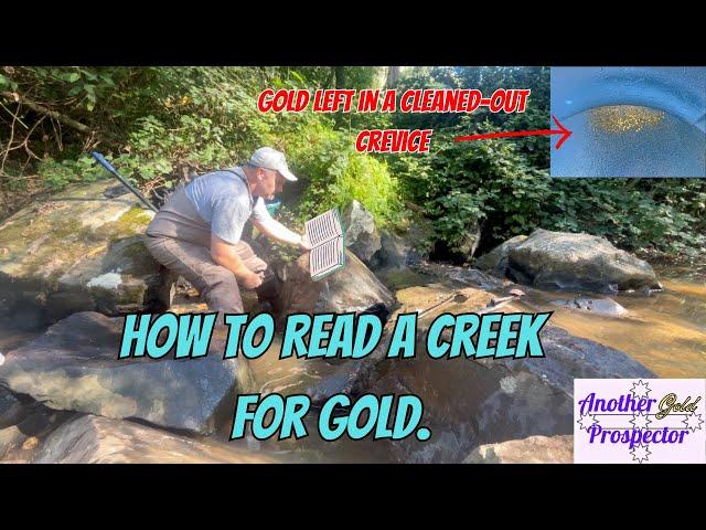 How I Read a Creek and unlock the secrets to finding Gold.