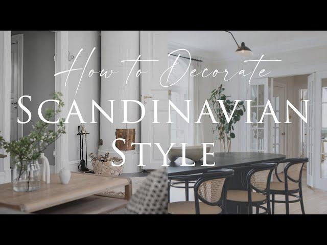 How To Decorate Scandinavian Style | 10 Essential Interior Styling Tips for 2021