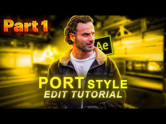 port style edit tutorial on after effects | part 1