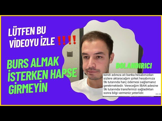 Burs Alacağım Derken Hapse Girmeyin| Burs Dolandırıcılığını Anlatıyorum