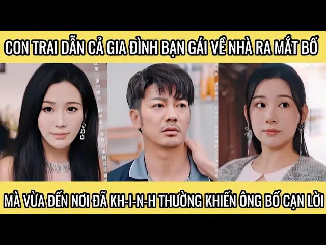 Con trai dẫn cả gia đình bạn gái về nhà ra mắt bố mà vừa đến đã kh-i-n-h thường khiến ông bố cạn lời