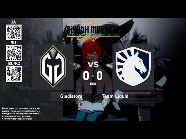 Gladiators vs. Team Liquid - Riyadh Masters 2024: Final - BO5 @4liver