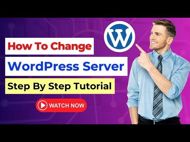 How to Transfer a WordPress Site to Another Server | Change Hosting of WordPress Website | Tutorial