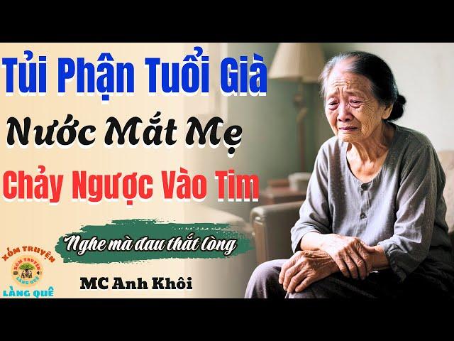 Truyện Đêm Khuya | Tủi Phận Tuổi Già | Xóm Truyện Làng Quê