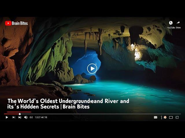 The World's Oldest Underground River and Its Hidden Secrets | Brain Bites