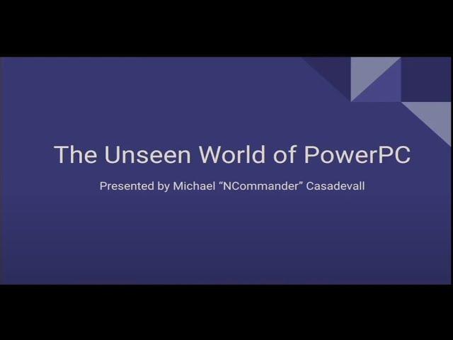 The Unseen World of PowerPC — Michael Casedevall