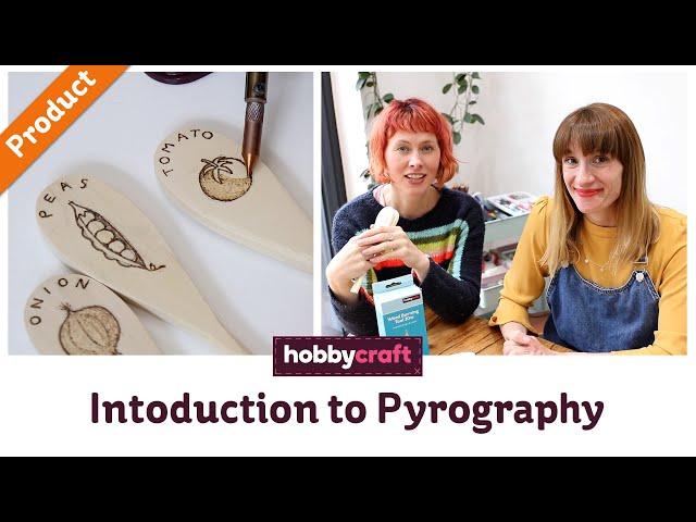 Introduction to the Pyrography Tool Set | Hobbycraft