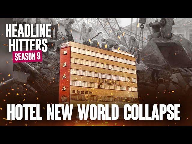 Hotel New World Collapse - Headline Hitters 9 Ep 2