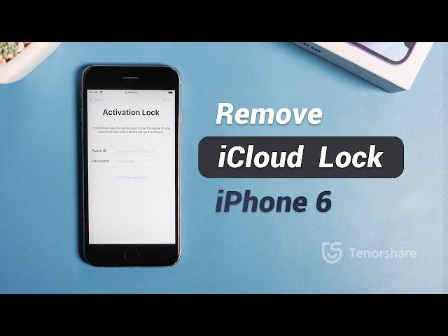 How to Remove Activation Lock on iPhone 6 [Tested] 100% worked