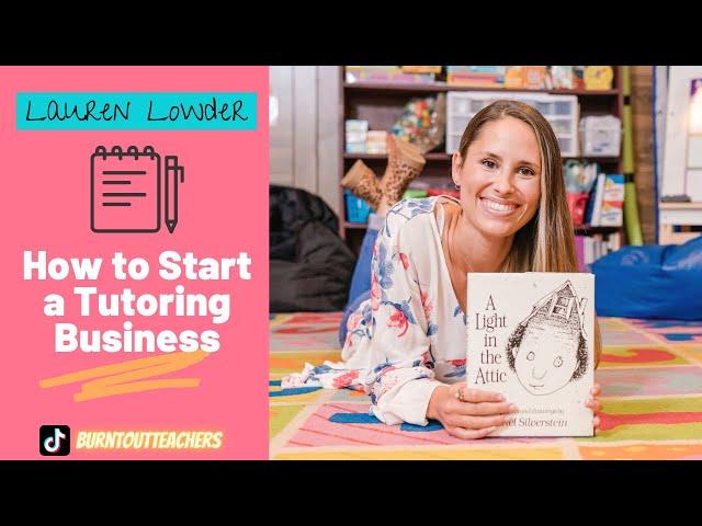 How to Start a Tutoring Business: 10 Easy Steps