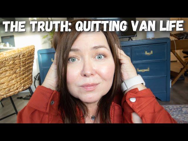 The Real Reason I Quit VAN LIFE FULL TIME