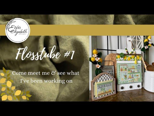 Flosstube #1 - Erin Elizabeth Designs