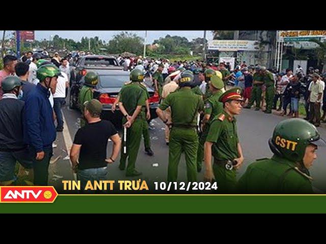 Tin tức an ninh trật tự nóng, thời sự Việt Nam mới nhất 24h trưa ngày 10/12 | ANTV