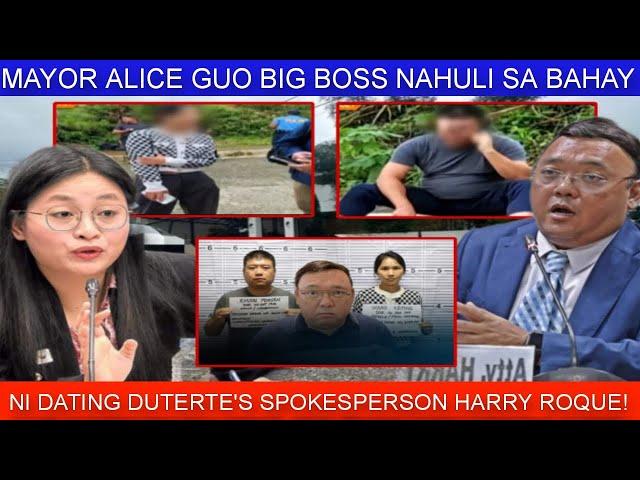 BAMBAN TARLAC MAYOR ALICE GUO NAHULI SA BAHAY NI HARRY ROQUE ANG BIG BOSS NG POGO!