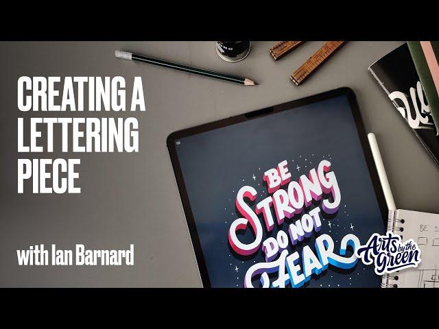 Arts by the Green - Ian Barnard gives an overview of his lettering process