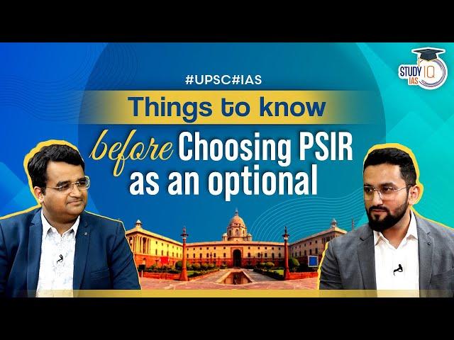 Things to know before Choosing PSIR as an optional I StudyIQ