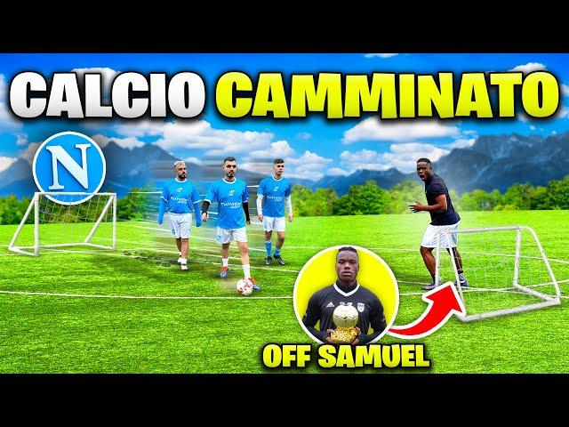 ️ CALCIO CAMMINATO 100% DIVERTENTE - Napoli Edition 