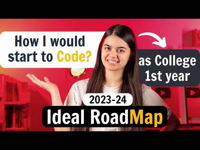 How I would Code if I get back in 1st year of College? Software Development Placement | RoadMap