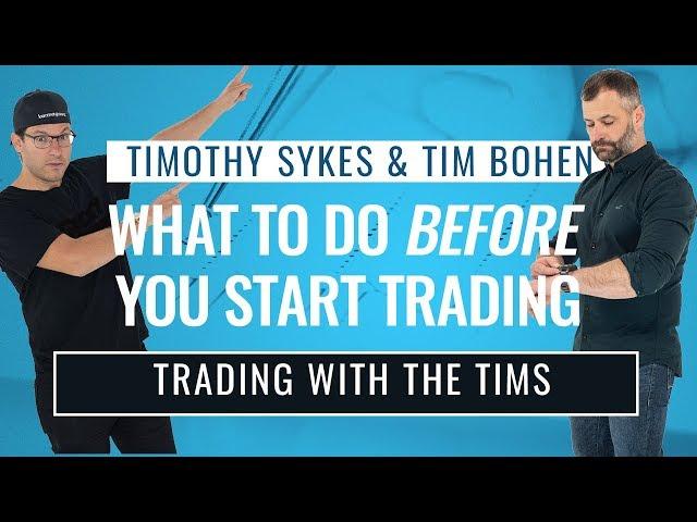 Here's What To Do Before You Start Trading