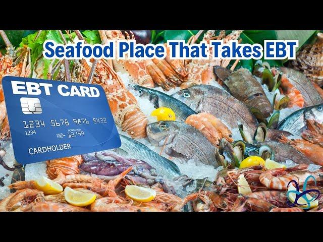 Seafood Place That Takes EBT