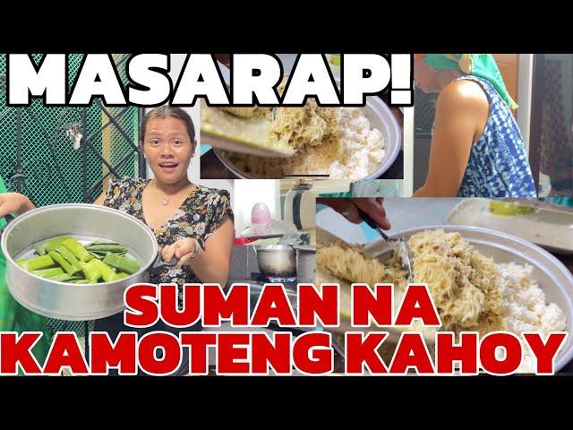 GUMAWA SI MAMA NG SUMAN NA KAMOTENG KAHOY! SOBRANG SARAP!