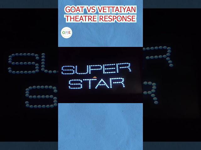 GOAT VS VETTAIYAN THEATRE RESPONSE #vettaiyan #goatmovie #theatreresponse #publicreview