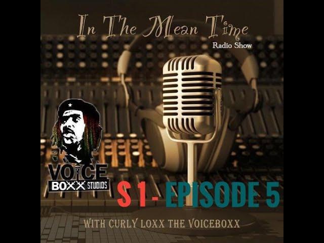 In The Mean Time - Radio Show | Season 1 | Episode 5 | The Relation-Ships We Sink Pt.3 | CurlyLoxx