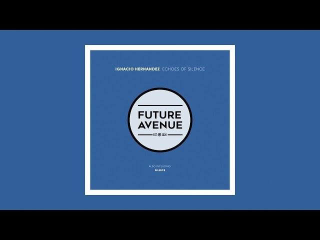 Ignacio Hernández - Silence [Future Avenue]